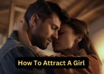How to Attract a Girl: 5 Proven Tips for Success